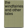 The Windfairies And Other Tales by Olive Cockerell