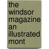 The Windsor Magazine An Illustrated Mont door Onbekend