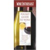 The Wine Enthusiast Pocket Guide to Wine door Wine Enthusiast Magazine