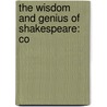 The Wisdom And Genius Of Shakespeare: Co by Unknown