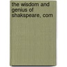 The Wisdom And Genius Of Shakspeare, Com door Thomas Price