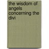 The Wisdom Of Angels Concerning The Divi door Emanuel Swedenborg