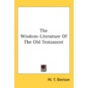 The Wisdom-Literature Of The Old Testame door Onbekend