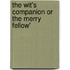 The Wit's Companion Or The Merry Fellow'