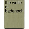 The Wolfe Of Badenoch by Unknown