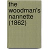 The Woodman's Nannette (1862) door Onbekend