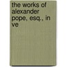 The Works Of Alexander Pope, Esq., In Ve door William Lisle Bowles