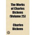 The Works Of Charles Dickens (Volume 25)