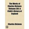 The Works Of Charles Dickens (Volume 30) door Charles Dickens