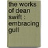 The Works Of Dean Swift : Embracing Gull