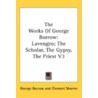 The Works Of George Borrow: Lavengro; Th door George Borrow