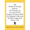 The Works Of George Borrow: The Zincali door George Borrow