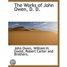 The Works Of John Owen, D. D. door William H. Goold