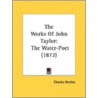 The Works Of John Taylor: The Water-Poet door Onbekend