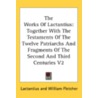 The Works Of Lactantius: Together With T door Onbekend