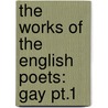 The Works Of The English Poets: Gay Pt.1 door Samuel Johnson