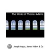 The Works Of Thomas Adams by Dd Joseph Angus