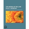 The Works Of William Paley (Volume 6); S by William Paley