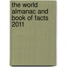 The World Almanac And Book Of Facts 2011 door World Almanac