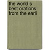The World S Best Orations From The Earli door David J. Brewer