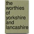 The Worthies Of Yorkshire And Lancashire