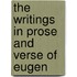 The Writings In Prose And Verse Of Eugen