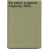 The Yahoo: A Satirical Rhapsody (1830) by Unknown