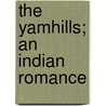 The Yamhills; An Indian Romance door Steven Ed. Cooper