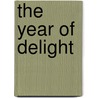 The Year Of Delight door Margaret Widdemer