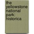 The Yellowstone National Park: Historica