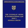 The Yugoslav Crisis in International Law door Onbekend