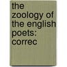 The Zoology Of The English Poets: Correc by Unknown