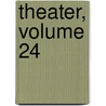 Theater, Volume 24 door August Von Kotzebue