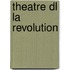 Theatre Dl La Revolution