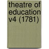 Theatre Of Education V4 (1781) door Onbekend