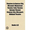 Theatres In Kansas City, Missouri: Mains door Onbekend