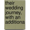 Their Wedding Journey, With An Additiona door William Dean Howells