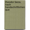 Theodor Beza, Nach Handschriftlichen Que by Johann Wilhelm Baum