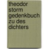 Theodor Storm Gedenkbuch Zu Des Dichters door Theodor Storm