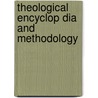 Theological Encyclop Dia And Methodology door K. R 1801 Hagenbach