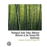 Theological Study Today; Addresses Deliv door Onbekend