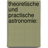 Theoretische Und Practische Astronomie: by Joseph Johann Von Littrow