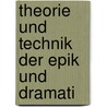 Theorie Und Technik Der Epik Und Dramati by Fr Spielhagen