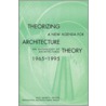 Theorizing a New Agenda for Architecture by Kate Nesbitt