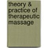 Theory & Practice Of Therapeutic Massage