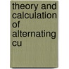 Theory And Calculation Of Alternating Cu door Onbekend