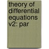 Theory Of Differential Equations V2: Par door Onbekend