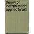 Theory Of Interpretation Applied To Arti