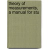 Theory Of Measurements, A Manual For Stu by James S. Stevens