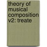 Theory Of Musical Composition V2: Treate by Unknown